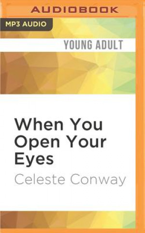 Digital When You Open Your Eyes Celeste Conway