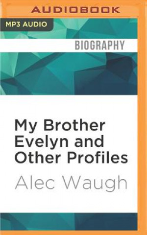 Digital My Brother Evelyn and Other Profiles Alec Waugh