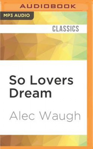 Digital So Lovers Dream Alec Waugh