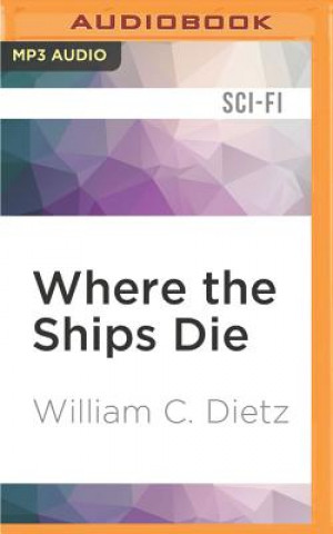 Digital Where the Ships Die William C. Dietz