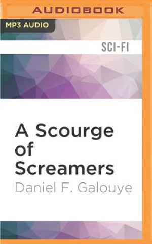 Digital A Scourge of Screamers Daniel F. Galouye
