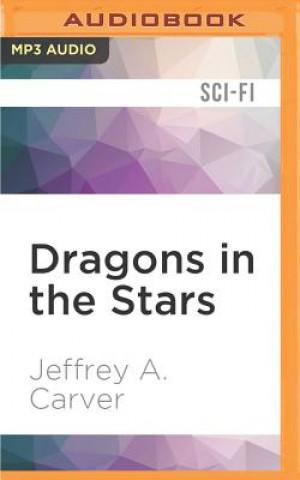Digital Dragons in the Stars Jeffrey A. Carver