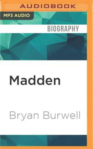 Digital Madden: A Biography Bryan Burwell