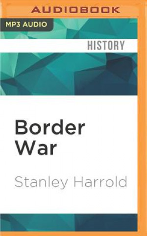 Digital Border War: Fighting Over Slavery Before the Civil War Stanley Harrold