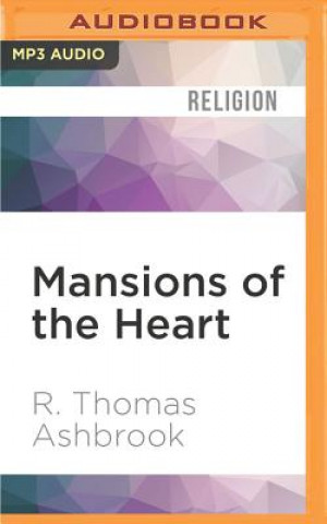 Digital Mansions of the Heart: Exploring the Seven Stages of Spiritual Growth R. Thomas Ashbrook