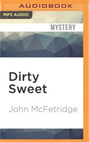 Digital Dirty Sweet John McFetridge