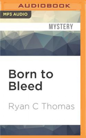 Digital Born to Bleed Ryan C. Thomas