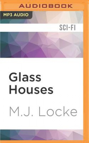 Digital Glass Houses M. J. Locke
