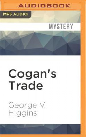 Digital Cogan's Trade George V. Higgins