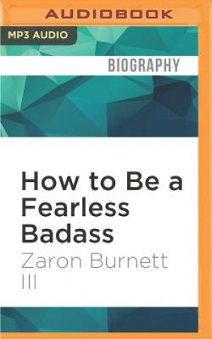 Digital How to Be a Fearless Badass Zaron Burnett