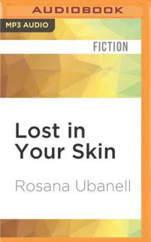 Digital Lost in Your Skin Rosana Ubanell