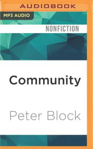 Digital Community: The Structure of Belonging Peter Block