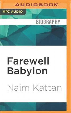 Digital Farewell Babylon: Coming of Age in Jewish Baghdad Naim Kattan