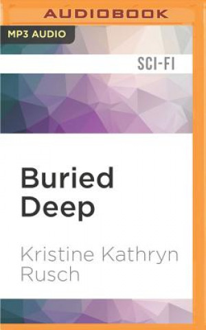 Digital Buried Deep: A Retrieval Artist Novel Kristine Kathryn Rusch