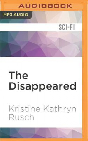 Digital The Disappeared: A Retrieval Artist Novel Kristine Kathryn Rusch