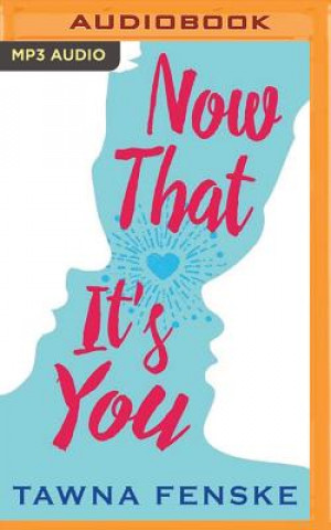 Digital Now That It's You Tawna Fenske