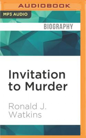 Numérique Invitation to Murder: The Brutal Murder of Arizona Heiress Jeanne Tovrea Ronald J. Watkins