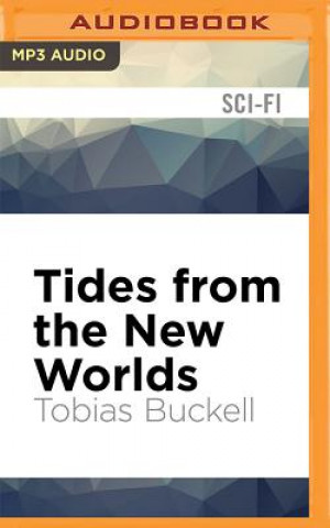 Digital Tides from the New Worlds Tobias Buckell