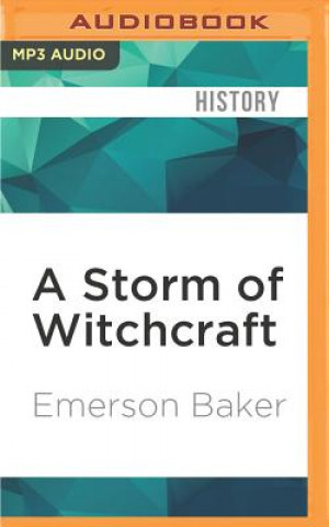 Digitale A Storm of Witchcraft: The Salem Trials and the American Experience Emerson Baker