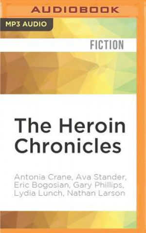 Digital The Heroin Chronicles Antonia Crane