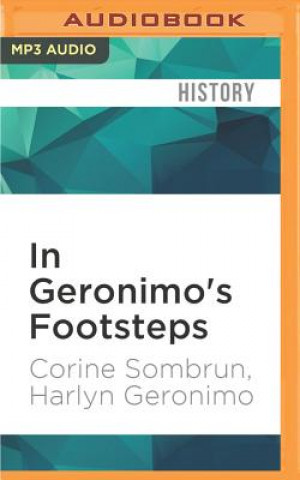 Digital In Geronimo's Footsteps: A Journey Beyond Legend Corine Sombrun