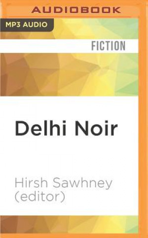 Digital Delhi Noir Hirsh Sawhney (Editor)