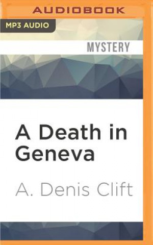 Digital A Death in Geneva A. Denis Clift