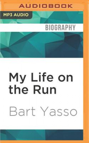 Digital My Life on the Run: The Wit, Wisdom, and Insights of a Road Racing Icon Bart Yasso