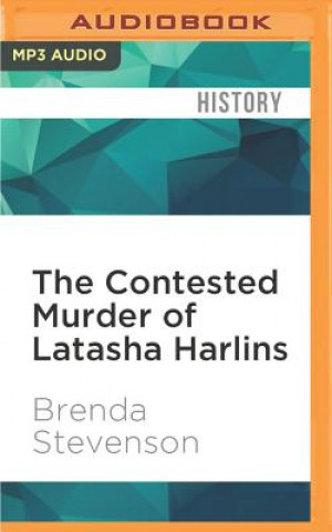 Digital The Contested Murder of Latasha Harlins: Justice, Gender, and the Origins of the La Riots Brenda Stevenson