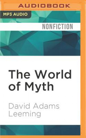 Digital The World of Myth: An Anthology David Adams Leeming