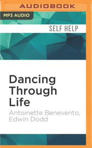 Digital Dancing Through Life: Lessons Learned on and Off the Dance Floor Antoinette Benevento