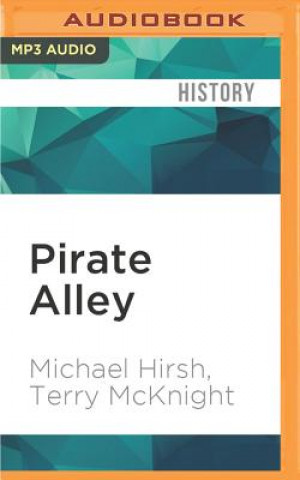 Digital Pirate Alley: Commanding Task Force 151 Off Somalia Michael Hirsh