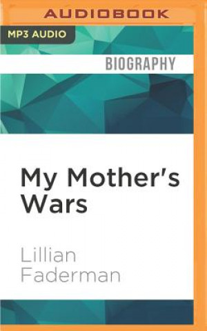 Digital My Mother's Wars Lillian Faderman