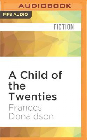 Digital A Child of the Twenties Frances Donaldson