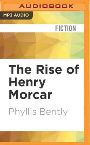 Digital The Rise of Henry Morcar Phyllis Bently