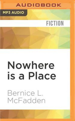 Digital Nowhere Is a Place Bernice L. McFadden