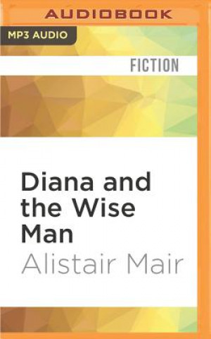 Digital Diana and the Wise Man Alistair Mair