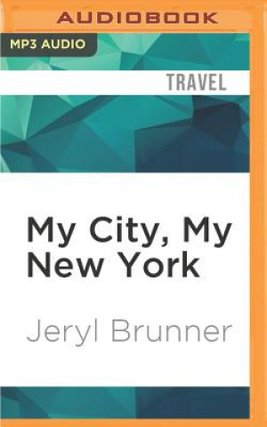 Digital My City, My New York Jeryl Brunner