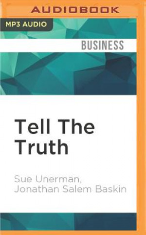 Digital Tell the Truth: Honesty Is Your Most Powerful Marketing Tool Sue Unerman