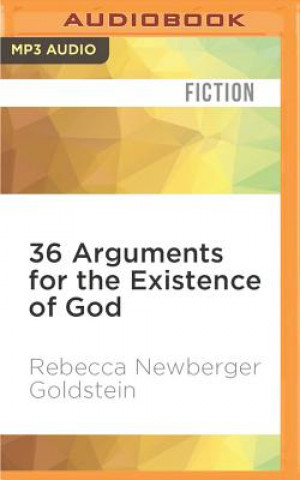Hanganyagok 36 Arguments for the Existence of God Rebecca Newberger Goldstein