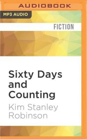 Digital Sixty Days and Counting Kim Stanley Robinson