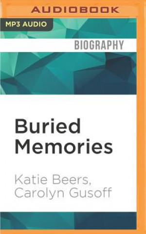 Digital Buried Memories: Katie Beers' Story Katie Beers
