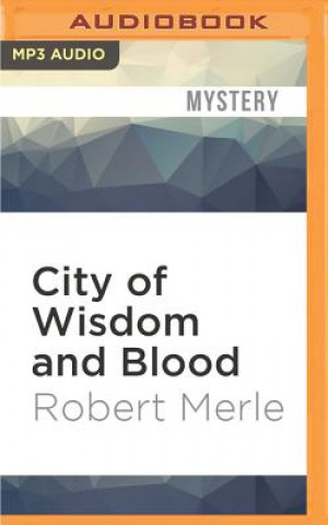 Digitale City of Wisdom and Blood Robert Merle