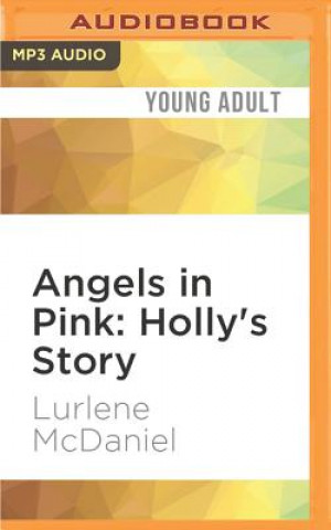 Digital Angels in Pink: Holly's Story Lurlene Mcdaniel