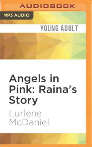 Digital Angels in Pink: Raina's Story Lurlene Mcdaniel