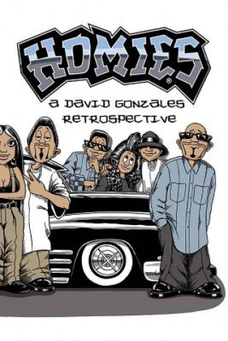 Kniha Homies: A David Gonzales Retrospective David Gonzales