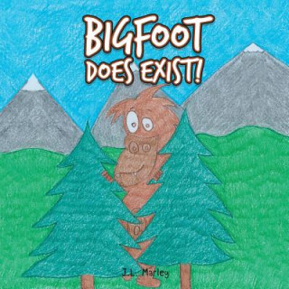 Kniha Bigfoot Does Exist! J. L. Marley