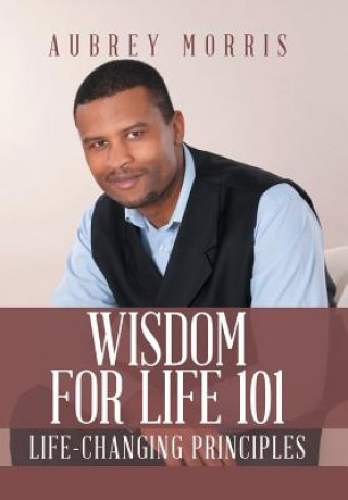 Книга Wisdom for Life 101 Aubrey Morris