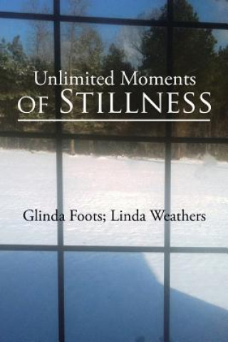 Kniha Unlimited Moments of Stillness Glinda Foots