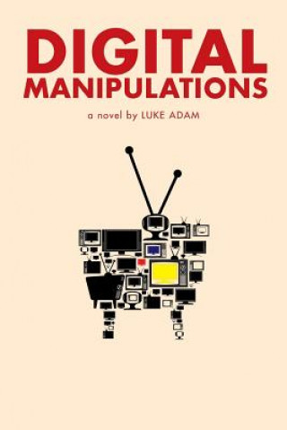 Kniha Digital Manipulations Luke Adam